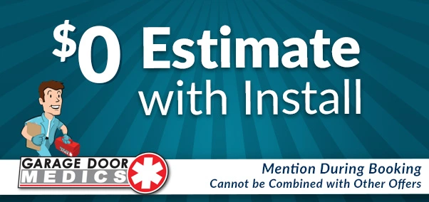 $0 estimate with install - garage door medics